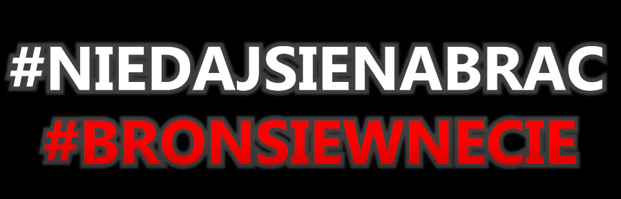 #niedajsienabrac, #bronsiewnecie
